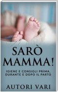 Sarò mamma! - Igiene e consigli prima, durante e dopo il parto