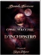 Come macchie d'inchiostro