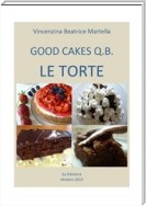 Good CAKES Q.B.-  LE TORTE