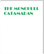 The Monohull Catamaran