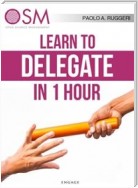 Learn to Delegate in 1 hour