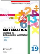 Lezioni di matematica 19 - I sistemi di Disequazioni Numeriche