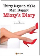 Thirty Days to Make Men Happy: Mizzy's Diary