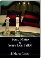 Sesso Matto? O sesso ben fatto?