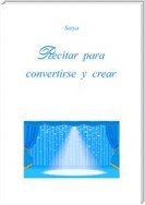 Recitar para convertirse y crear