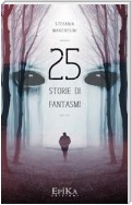 25 storie di fantasmi