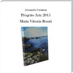 Progetto arte 2015 - Maria Vittoria Rosati