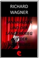 Tannhäuser und der Sängerkrieg auf der Wartburg (Tannhäuser e la gara dei cantori della Wartburg)