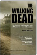 The walking dead l'evoluzione degli zombie in tv nel fumetto e nel videogioco