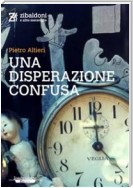 Una disperazione confusa