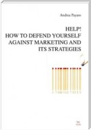 Help! How to defend yourself against marketing and its strategies