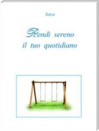 Rendi sereno il tuo quotidiano