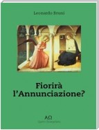 Fiorirà L'annunciazione?