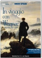 In viaggio con Wagner