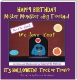 HAPPY BIRTHDAY Mister Monster "Big Tooth"! It's Halloween! Trick or Treat?