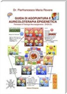 Guida di Agopuntura e Auricoloterapia Epigenetica