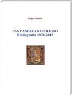 Sant'Angela da Foligno - Bibliografia 1976 - 2015