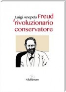 Freud. Il rivoluzionario conservatore