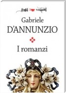 I romanzi di Gabriele D'Annunzio