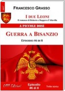I due Leoni - Guerra a Bisanzio - ep. #6 di 8