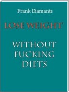 Lose weight without fucking diets