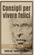 Consigli per vivere felici - Tratto da "Lettere a Lucilio"