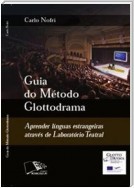Guia do Método Glottodrama: Aprender línguas estrangeiras através de Laboratório Teatral