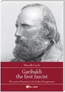 Garibaldi the first fascist