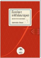 Focolare mitteleuropeo: ricette e ricordi