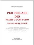 Per pregare Dio, Padre d'ogni uomo, con le parole di Gesù- Fascicolo Primo