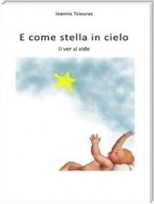 E come stella in cielo il ver si vide