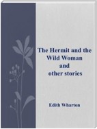 The Hermit and the Wild Woman and other stories