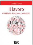 Il lavoro attraente, piacevole, dignitoso