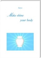 Make shine your body