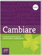 Cambiare. I più bei racconti del concorso “Raccontare il cambiamento”