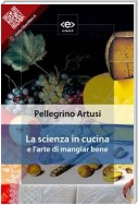 La scienza in cucina e l'arte di mangiar bene