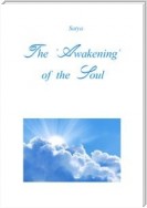 The 'Awakening' of the Soul