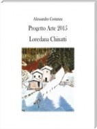 Progetto Arte 2015 - Loredana Chinatti