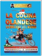 La cucina olandese - La migliore del mondo