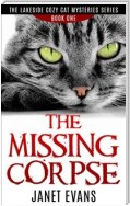 The Missing Corpse ( The Lakeside Cozy Cat Mysteries Series - Book One)