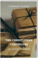 THE CHRISTOPHER CHRONICLES. La prima indagine