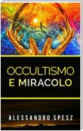 Occultismo e Miracolo