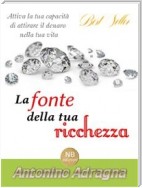 La fonte della tua ricchezza