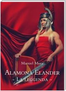 Alamona Elander  La leggenda
