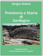 Preistoria e storia di Sardegna- Volume secondo- dal Periodo Romano ai Giudicati