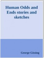 Human Odds and Ends stories and sketches