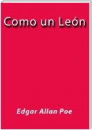 Como un león