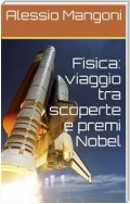 Fisica: viaggio tra scoperte e premi Nobel