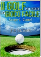 Il GOLF può essere un Gioco Facile Scopri come!