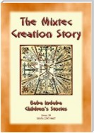 The Creation Story of the Mixtecs - A Creation Story from Ancient Mexico